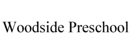 WOODSIDE PRESCHOOL trademark