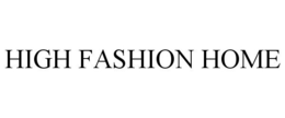 HIGH FASHION HOME trademark