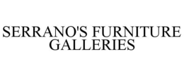 SERRANO'S FURNITURE GALLERIES trademark