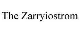 THE ZARRYIOSTROM trademark