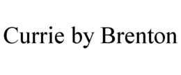 CURRIE BY BRENTON trademark