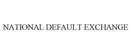 NATIONAL DEFAULT EXCHANGE trademark