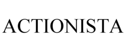ACTIONISTA trademark