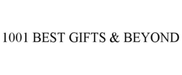1001 BEST GIFTS & BEYOND trademark