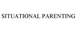 SITUATIONAL PARENTING trademark