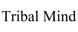 TRIBAL MIND trademark