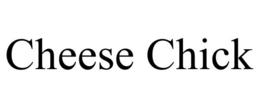 CHEESE CHICK trademark