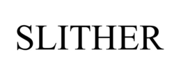 SLITHER trademark
