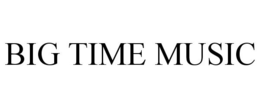 BIG TIME MUSIC trademark