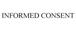 INFORMED CONSENT trademark