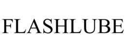 FLASHLUBE trademark