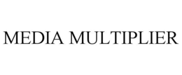 MEDIA MULTIPLIER trademark
