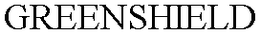 GREENSHIELD trademark
