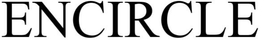 ENCIRCLE trademark