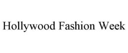 HOLLYWOOD FASHION WEEK trademark