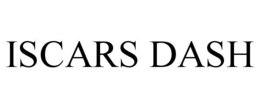ISCARS DASH trademark