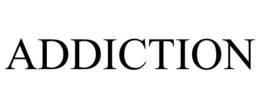ADDICTION trademark
