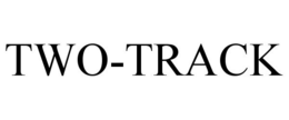 TWO-TRACK trademark
