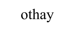 OTHAY trademark