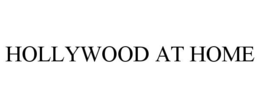 HOLLYWOOD AT HOME trademark
