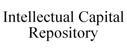 INTELLECTUAL CAPITAL REPOSITORY trademark