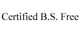 CERTIFIED B.S. FREE trademark