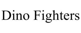 DINO FIGHTERS trademark