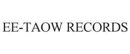 EE-TAOW RECORDS trademark