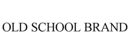 OLD SCHOOL BRAND trademark