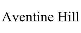 AVENTINE HILL trademark