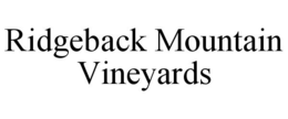 RIDGEBACK MOUNTAIN VINEYARDS trademark