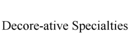 DECORE-ATIVE SPECIALTIES trademark