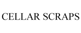 CELLAR SCRAPS trademark