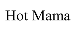 HOT MAMA trademark