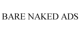 BARE NAKED ADS trademark