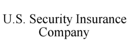U.S. SECURITY INSURANCE COMPANY trademark