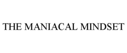 THE MANIACAL MINDSET trademark