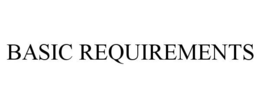 BASIC REQUIREMENTS trademark