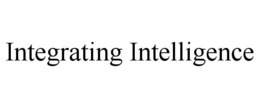 INTEGRATING INTELLIGENCE trademark