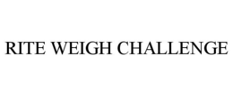 RITE WEIGH CHALLENGE trademark