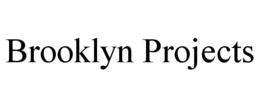 BROOKLYN PROJECTS trademark