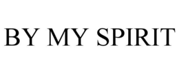 BY MY SPIRIT trademark
