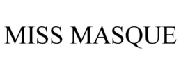 MISS MASQUE trademark