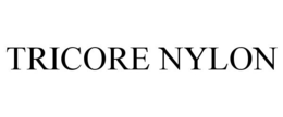 TRICORE NYLON trademark