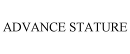 ADVANCE STATURE trademark