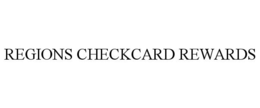 REGIONS CHECKCARD REWARDS trademark