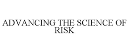 ADVANCING THE SCIENCE OF RISK trademark