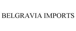 BELGRAVIA IMPORTS trademark