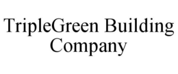 TRIPLEGREEN BUILDING COMPANY trademark