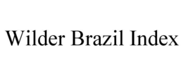 WILDER BRAZIL INDEX trademark